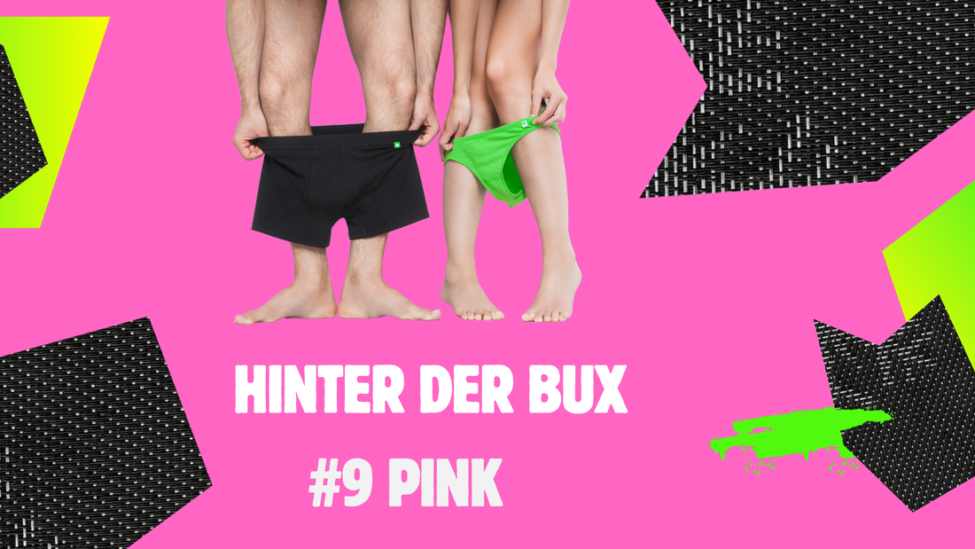Hinter der Bux: Pink!